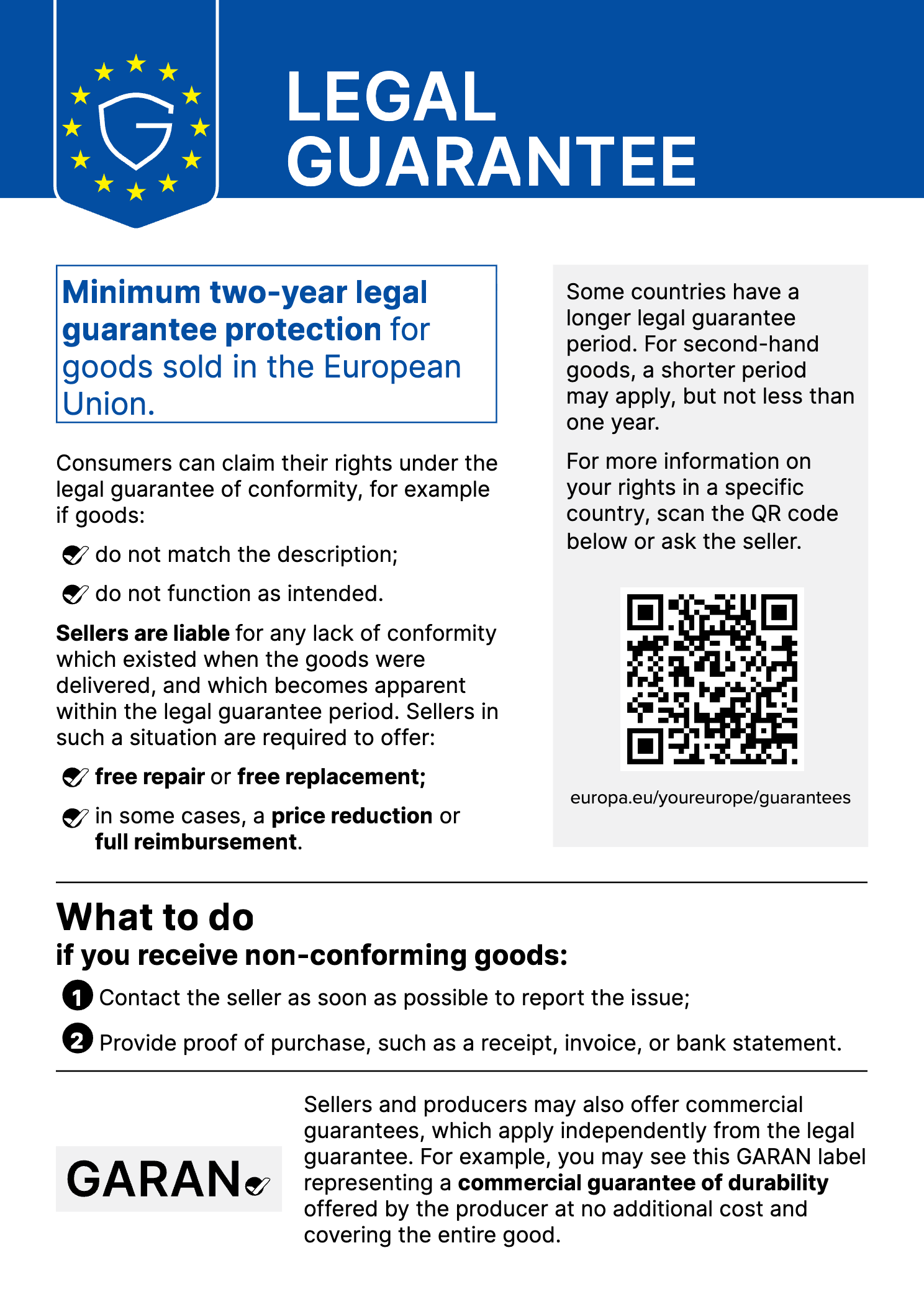 EU notice on the legal guarantee: minimum two-year legal guarantee protection for goods sold in the European Union. Sellers are liable for any lack of conformity and must offer free repair or free replacement, in some cases a price reduction or full reimbursement. Contact the seller as soon as possible and provide proof of purchase. More information: europa.eu/youreurope/guarantees